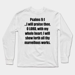 Psalms 9:1 King James Version (KJV) Bible Verse Typography Long Sleeve T-Shirt